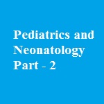 Pediatrics and Neonatology Part - 2