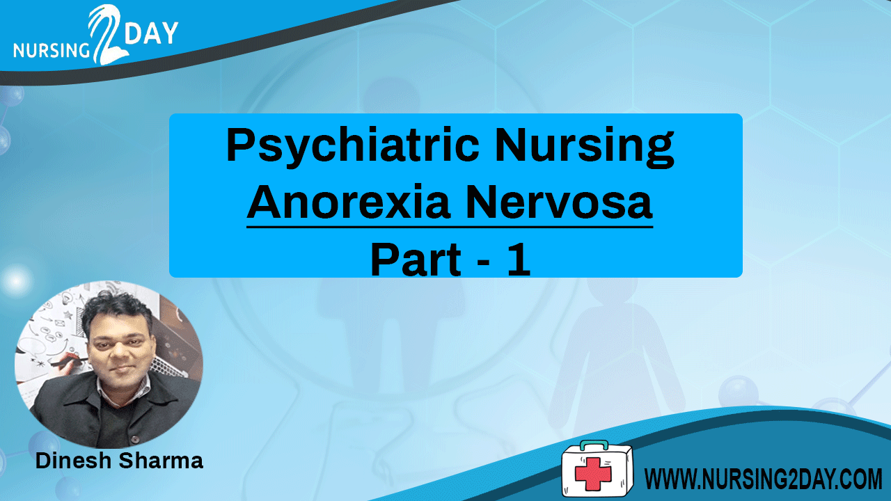 Topic- Anorexia Nervosa Part -1