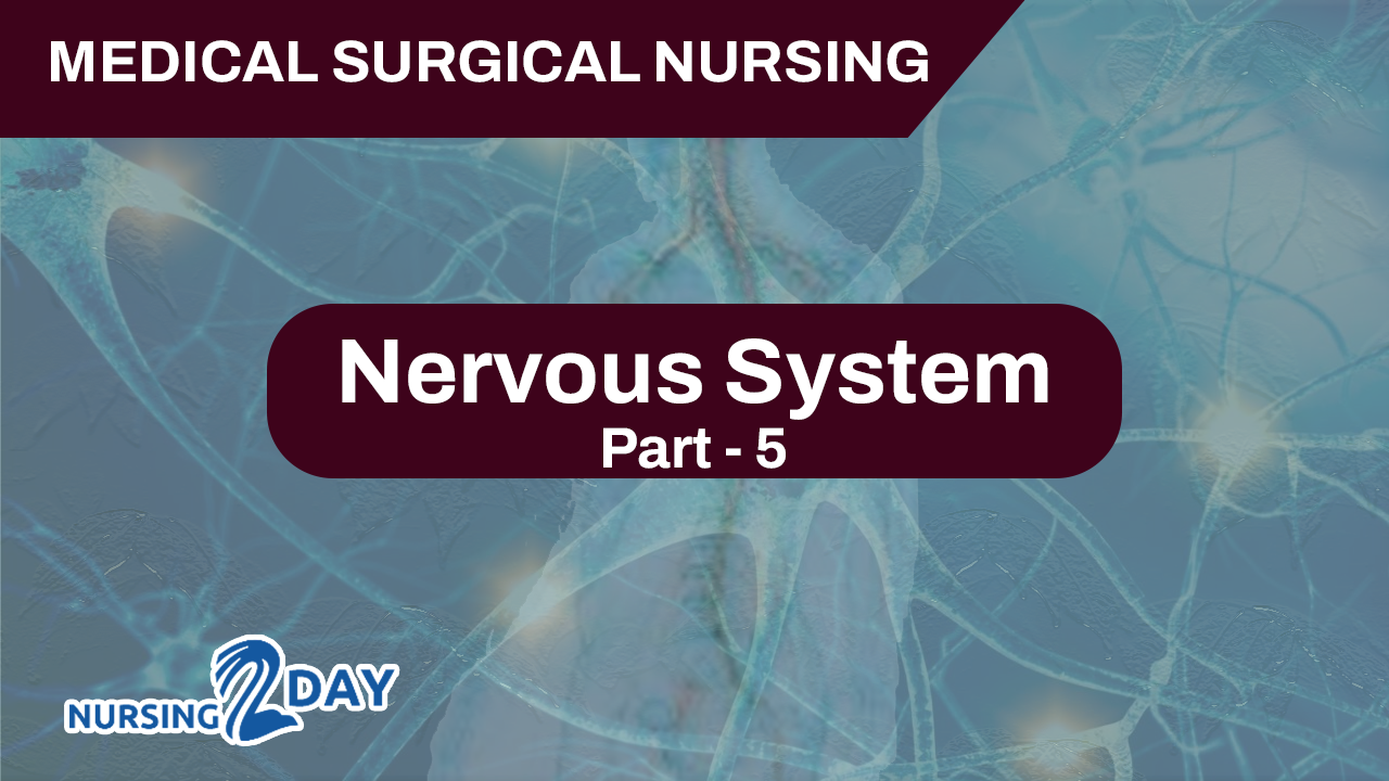 Nervous System Part - 5
