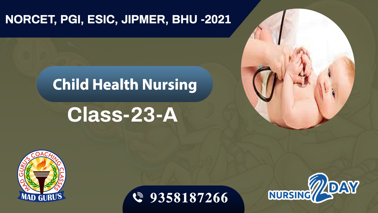 CHILD HEALTH NURSING CLASS 23 A