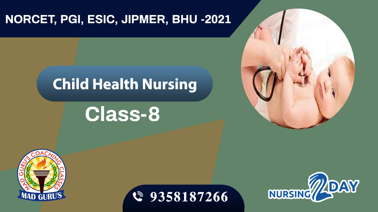 CHILD HEALTH NURSING CLASS 8